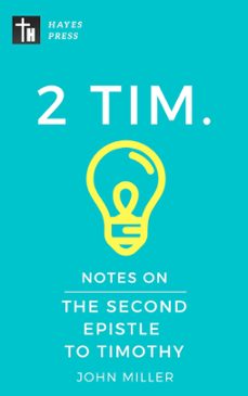 notes on the second epistle to timothy (ebook)-john miller-9781386293514