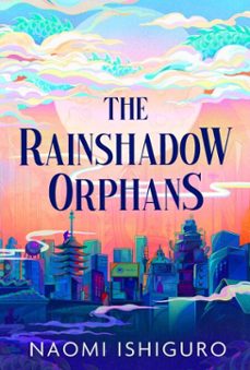 the rainshadow orphans (ebook)-naomi ishiguro-9781398545014