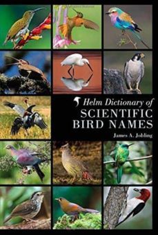 helm dictionary of scientific bird names-james a. jobling-9781408125014