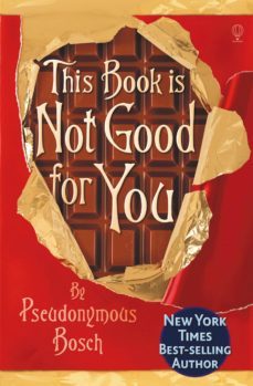 this book is not good for you (ebook)-pseudonymous bosch-9781409554714