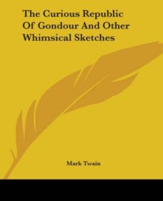 the curious republic of gondour and other whimsical sketches-9781419158414