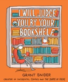 i will judge you by your bookshelf-grant snider-9781419737114