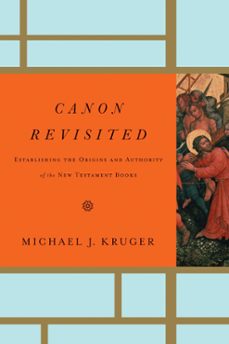 canon revisited (ebook)-michael j. kruger-9781433530814