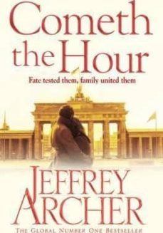 the clifton chronicles  6: cometh the hour-jeffrey archer-9781447252214