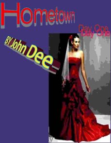 hometown, day one (ebook)-john dee-9781458108814