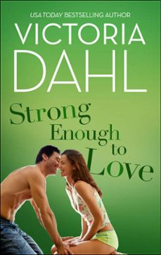 strong enough to love (ebook)-victoria dahl-9781472012814