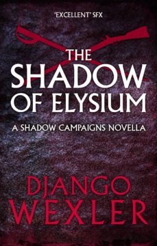 the shadow of elysium (ebook)-django wexler-9781473529014