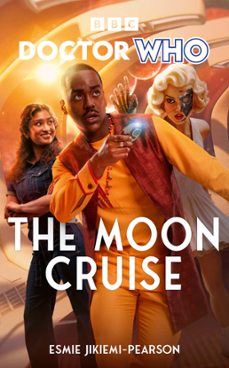 doctor who: the moon cruise (ebook)-esmie jikiemi-pearson-9781473534414
