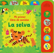 mi primer libro de sonidos :la selva-fiona watt-9781474932714