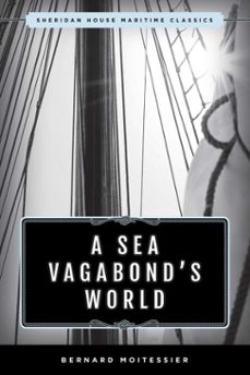a sea vagabond's world (ebook)-bernard moitessier-9781493042814