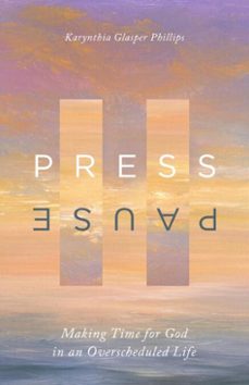 press pause (ebook)-karynthia glasper phillips-9781514011614