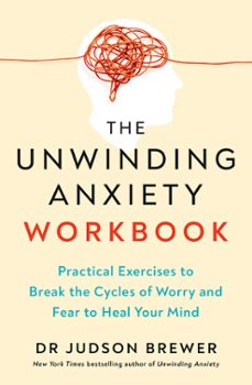 the unwinding anxiety workbook (ebook)-judson brewer-9781529955514