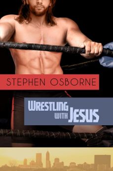 wrestling with jesus (ebook)-stephen osborne-9781613724514