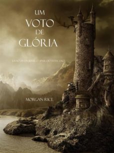 um voto de gloria (livro @5 da serie: o anel do feiticeiro) (ebook)-morgan rice-9781632911414
