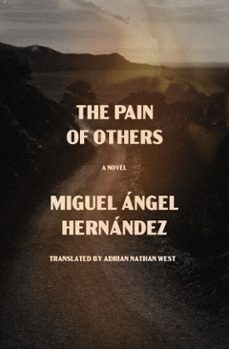 the pain of others (ebook)-miguel angel hernandez-9781635424614