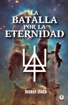 la batalla por la eternidad (ebook)-diaran jager-9781640860414