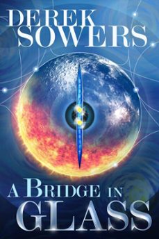 a bridge in glass (ebook)-derek sowers-9781641088114
