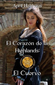 el corazon de las highlands: el cuervo (ebook)-9781667478814