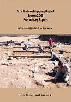 giza plateau mapping project 2005 season (ebook)-mohsen kamel-mark lehner-ana tavares-9781733197014