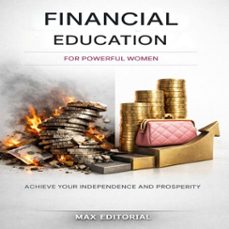 financial education for powerful women: achieve your independence and prosperity (ebook)-max editorial-9781779744814