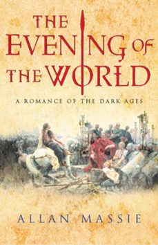 the evening of the world (ebook)-allan massie-9781780222714