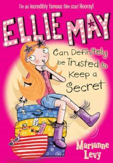 ellie may can definitely be trusted to keep a secret (ebook)-marianne levy-ali pye-9781780313214