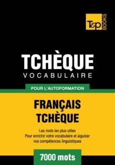 vocabulaire français-tchèque pour l'autoformation - 7000 mots (ebook)- andrey taranov-9781780719214