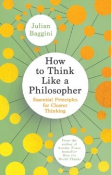 how to think like a philosopher : essential principles for cleare r thinking-9781783788514