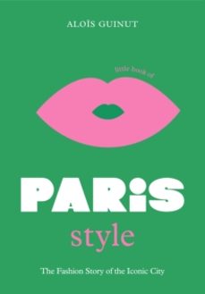 the little book of paris style-alois guinut-9781802792614