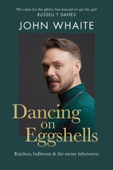 dancing on eggshells-john whaite-9781804191514