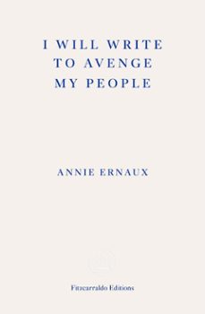 i will write to avenge my people (ebook)-annie ernaux-9781804270714