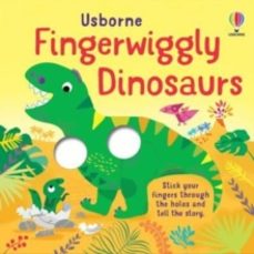 fingerwiggly dinosaurs-felicity brooks-9781805074014