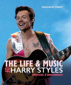 the life and music of harry styles (ebook)-malcolm croft-9781838611514
