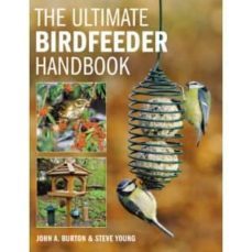 the ultimate bird feeder handbook-john a. burton-9781845372514
