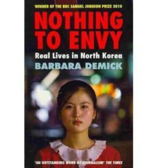 nothing to envy: real lives in north korea-barbara demick-9781847081414