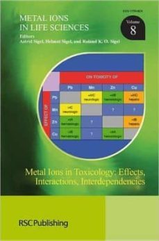 metal ions in toxicology: effects, interactions, interdependencie s-astrid sigel-helmut sigel-9781849730914