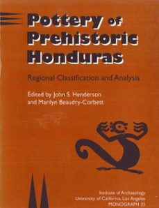 pottery of prehistoric honduras (ebook)-marilyn beaudry-corbett-john s. henderson-9781938770814
