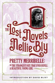 pretty merribelle (ebook)-nellie bly-david blixt-9781944540814