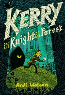 kerry and the knight of the forest (ebook)-andi watson-9781984893314
