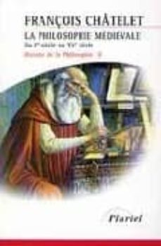histoire de la philosophie, idees, doctrines. (vol. ii) la philos ophie meidevale: du ier siecle au xve siecle-9782012789814