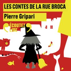 les contes de la rue broca (audiolibro)-pierre gripari-9782075026314