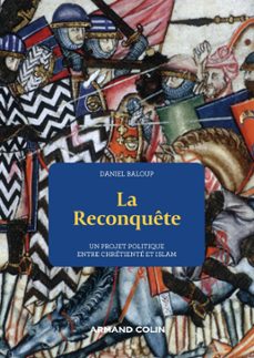 la reconquete - un projet politique entre chretiente et islam (ebook)-daniel baloup-9782200638214