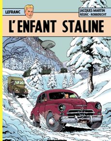 lefranc (tome 24) - l'enfant staline (ebook)-jacques martin-thierry robberecht-9782203083714