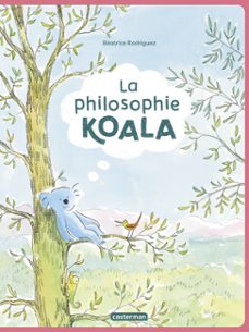 la philosophie koala (tome 1) (ebook)-beatrice rodriguez-9782203196414