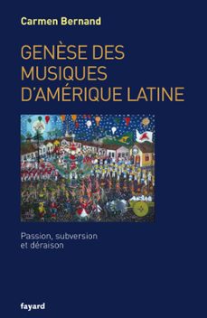 genèse des musiques d'amerique latine (ebook)-carmen bernand-9782213676814