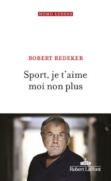 sport, je t'aime moi non plus (ebook)-robert redeker-9782221257814