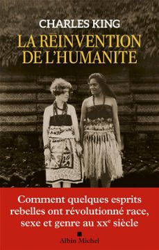 la reinvention de l'humanite (ebook)-charles king-9782226472014