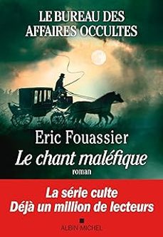 le bureau des affaires occultes. vol. 4. le chant malefique-eric fouassier-9782226486714
