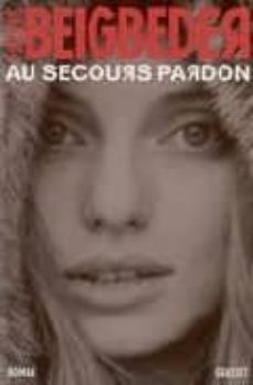 au secours pardon-frederic beigbeder-9782246678014