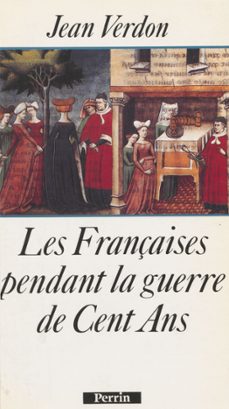les françaises pendant la guerre de cent ans (ebook)-jean verdon-9782262057114